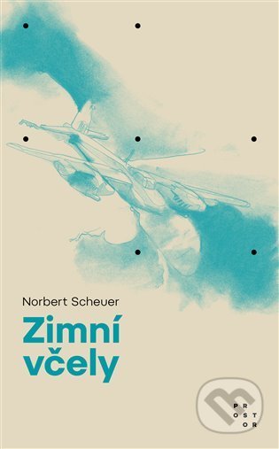 Kniha: Zimní včely (Norbert Scheuer). Prostor, 2021 Kniha: Zimní včely (Norbert Scheuer). Prostor, 2021