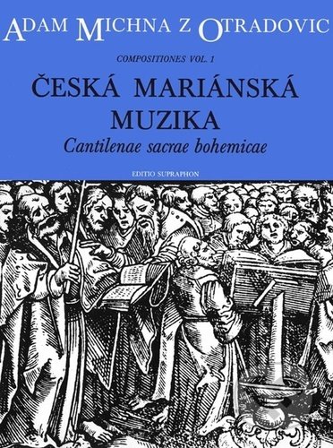 Kniha: Česká mariánská muzika (Adam Michna z Otradovic). Bärenreiter Praha, 2021 Kniha: Česká mariánská muzika (Adam Michna z Otradovic). Bärenreiter Praha, 2021