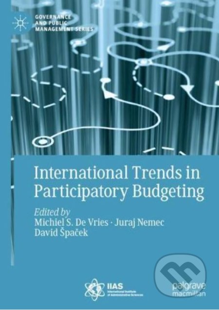 Kniha: International Trends in Participatory Budgeting (Michiel S. De Vries, Juraj Nemec a David Špaček). Springer Verlag, 2021 Kniha: International Trends in Participatory Budgeting (Michiel S. De Vries, Juraj Nemec a David Špaček). Springer Verlag, 2021