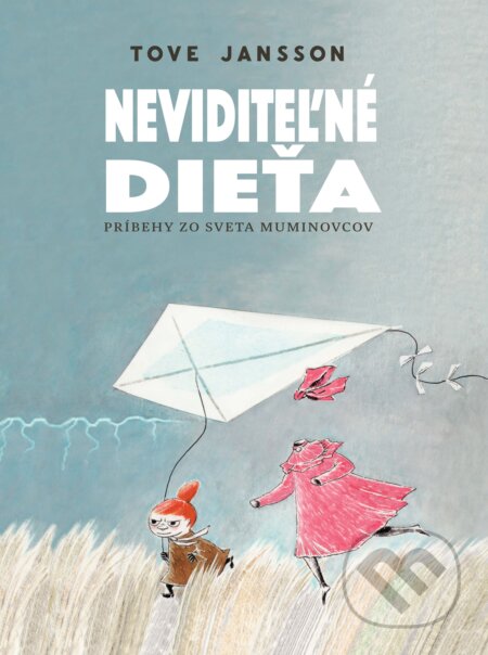 Kniha: Neviditeľné dieťa (Tove Jansson). Slovart, 2022 Kniha: Neviditeľné dieťa (Tove Jansson). Slovart, 2022