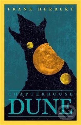 Kniha: Chapterhouse: Dune (Frank Herbert). Gollancz, 2021 Kniha: Chapterhouse: Dune (Frank Herbert). Gollancz, 2021