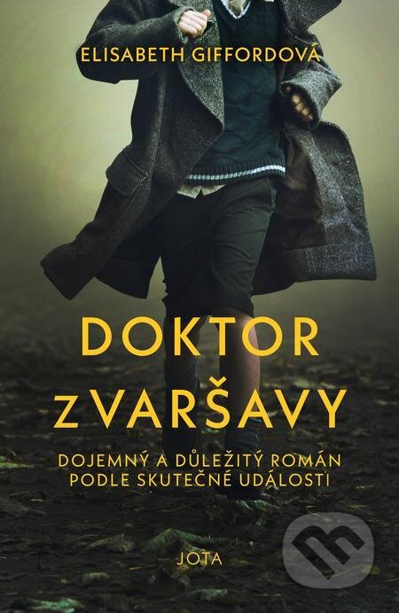 E-kniha: Doktor z Varšavy (Elisabeth Gifford). Jota, 2021 E-kniha: Doktor z Varšavy (Elisabeth Gifford). Jota, 2021