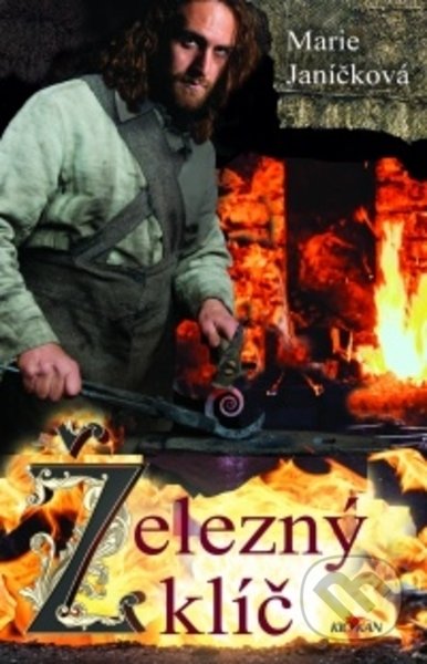 Kniha: Železný klíč (Marie Janíčková). Alpress, 2021 Kniha: Železný klíč (Marie Janíčková). Alpress, 2021