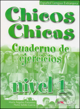 Kniha: Chicos Chicas 1 (María Ángeles Palomino). Edelsa, 2021 Kniha: Chicos Chicas 1 (María Ángeles Palomino). Edelsa, 2021