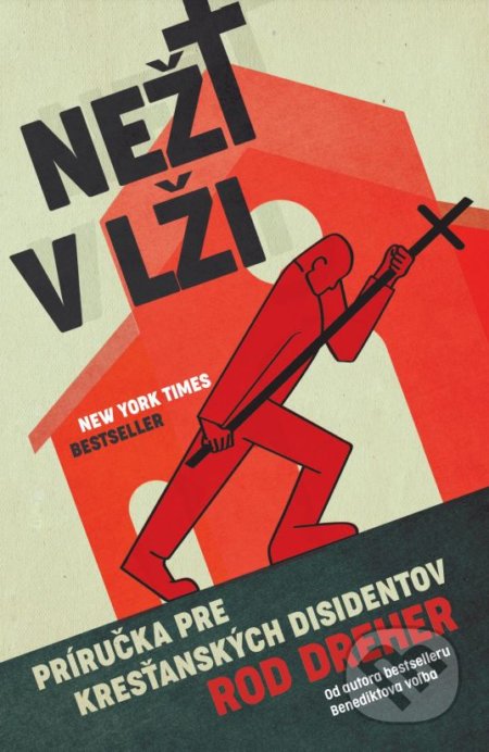 Kniha: Neži v lži (Rod Dreher). Postoj Media, 2021 Kniha: Neži v lži (Rod Dreher). Postoj Media, 2021