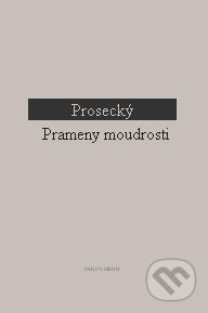 Kniha: Prameny moudrosti (Jiří Prosecký). OIKOYMENH, 1995 Kniha: Prameny moudrosti (Jiří Prosecký). OIKOYMENH, 1995