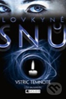 Kniha: Lovkyně snů 2: Vstříc temnotě (Lisa McMann). Nakladatelství Fragment, 2012 Kniha: Lovkyně snů 2: Vstříc temnotě (Lisa McMann). Nakladatelství Fragment, 2012