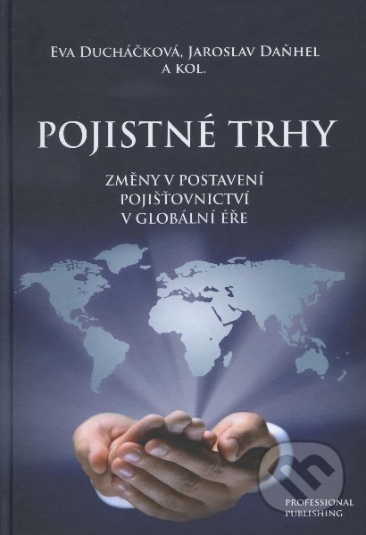 Kniha: Pojistné trhy (Eva Ducháčková). Professional Publishing, 2012 Kniha: Pojistné trhy (Eva Ducháčková). Professional Publishing, 2012