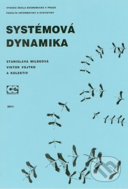Systémová dynamika - Stanislava Mildeová, Viktor Vojtko, Oeconomica, 2011