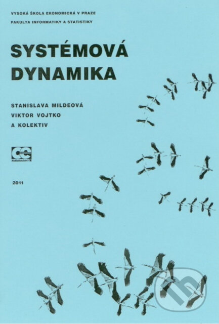 Kniha: Systémová dynamika (Stanislava Mildeová a Viktor Vojtko). Oeconomica, 2011 Kniha: Systémová dynamika (Stanislava Mildeová a Viktor Vojtko). Oeconomica, 2011