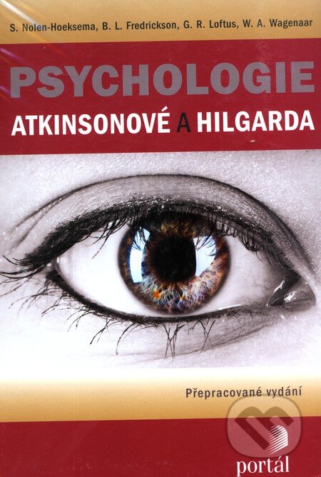 Kniha: Psychologie Atkinsonové a Hilgarda (S. Nolen-Hoeksema a kolektiv). Portál, 2012 Kniha: Psychologie Atkinsonové a Hilgarda (S. Nolen-Hoeksema a kolektiv). Portál, 2012
