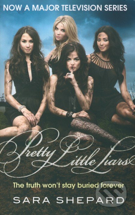 Kniha: Pretty Little Liars (Sara Shepard). Atom, 2010 Kniha: Pretty Little Liars (Sara Shepard). Atom, 2010