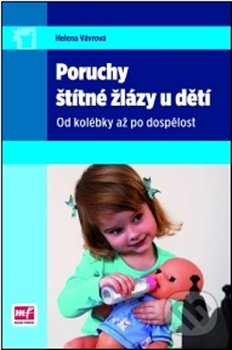 Poruchy štítné žlázy u dětí - Helena Vávrová, Mladá fronta, 2012