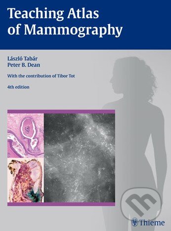 Kniha: Teaching Atlas of Mammography (Peter B. Dean a László Tabár). Thieme, 2012 Kniha: Teaching Atlas of Mammography (Peter B. Dean a László Tabár). Thieme, 2012