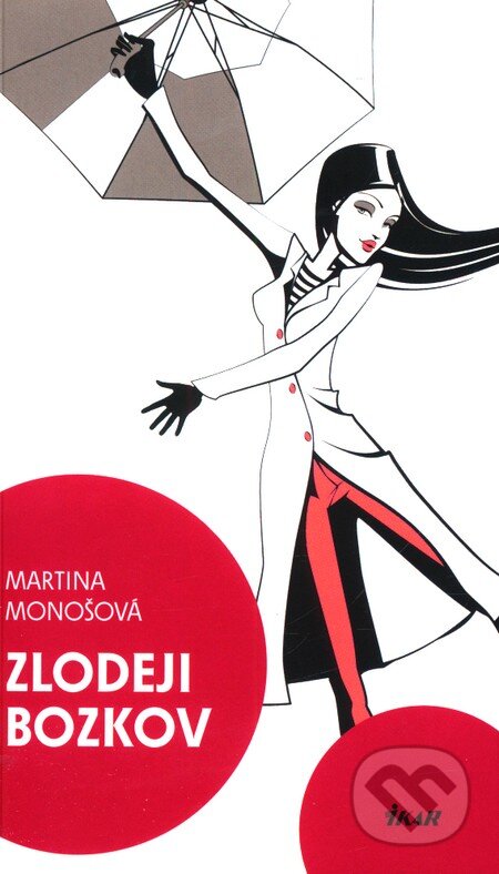 Kniha: Zlodeji bozkov (Martina Monošová). Ikar, 2012 Kniha: Zlodeji bozkov (Martina Monošová). Ikar, 2012