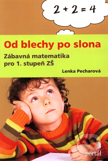 Kniha: Od blechy po slona (Lenka Pecharová). Portál, 2012 Kniha: Od blechy po slona (Lenka Pecharová). Portál, 2012