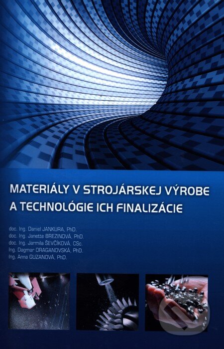 Kniha: Materiály v strojárskej výrobe a technológie ich finalizácie (Daniel Jankura a kolektiv). Technická univerzita v Košiciach, 2011 Kniha: Materiály v strojárskej výrobe a technológie ich finalizácie (Daniel Jankura a kolektiv). Technická univerzita v Košiciach, 2011