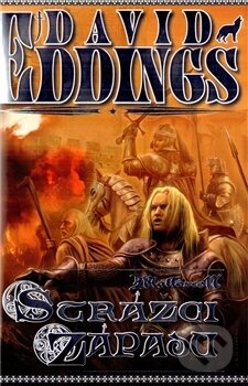 Kniha: Strážci Západu (David Eddings). Classic, 2005 Kniha: Strážci Západu (David Eddings). Classic, 2005