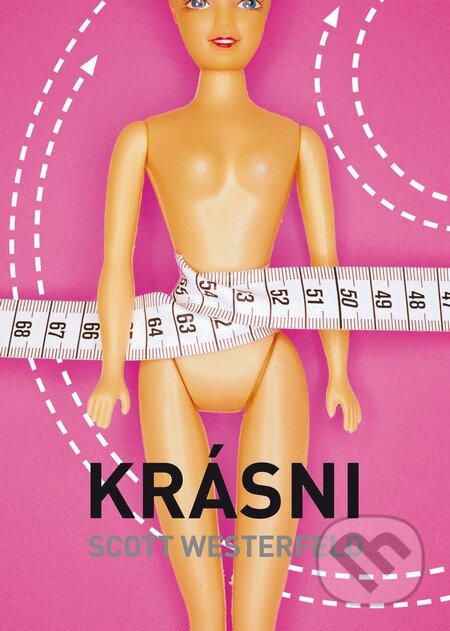 Kniha: Krásni (Scott Westerfeld). Slovart, 2013 Kniha: Krásni (Scott Westerfeld). Slovart, 2013