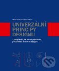 Kniha: Univerzální principy designu (Jill Butler, Kritina Holden a William Lidwell). Computer Press, 2011 Kniha: Univerzální principy designu (Jill Butler, Kritina Holden a William Lidwell). Computer Press, 2011
