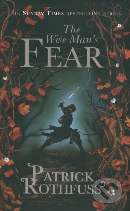 Kniha: The Wise Man's Fear (Patrick Rothfuss). Gollancz, 2012 Kniha: The Wise Man's Fear (Patrick Rothfuss). Gollancz, 2012