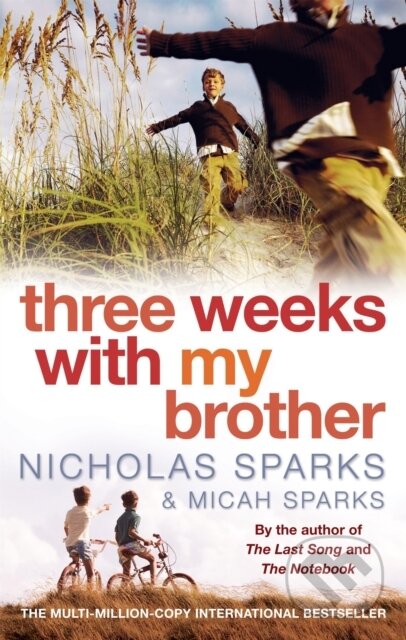 Kniha: Three Weeks With My Brother (Micah Sparks a Nicholas Sparks). Sphere, 2012 Kniha: Three Weeks With My Brother (Micah Sparks a Nicholas Sparks). Sphere, 2012