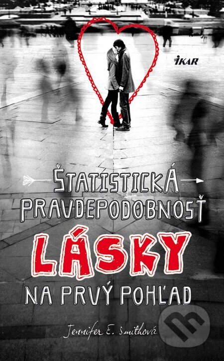 Kniha: Štatistická pravdepodobnosť lásky na prvý pohľad (Jennifer E. Smith). Ikar, 2012 Kniha: Štatistická pravdepodobnosť lásky na prvý pohľad (Jennifer E. Smith). Ikar, 2012