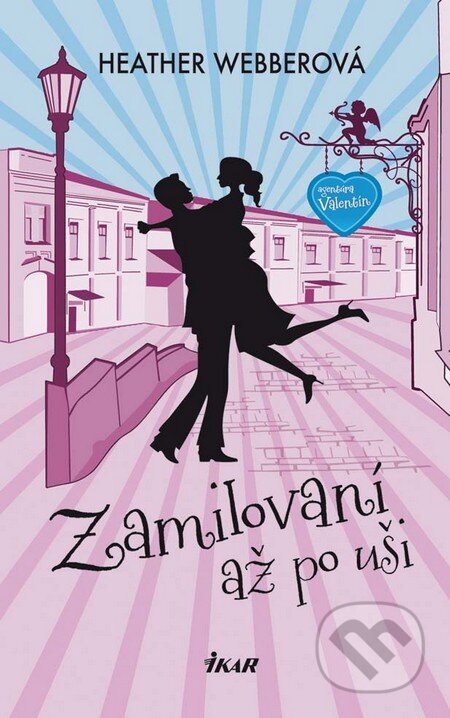 Kniha: Zamilovaní až po uši (Heather Webberová). Ikar, 2012 Kniha: Zamilovaní až po uši (Heather Webberová). Ikar, 2012
