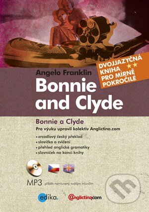Kniha: Bonnie and Clyde / Bonnie a Clyde (Angelo Franklin). Edika, 2012 Kniha: Bonnie and Clyde / Bonnie a Clyde (Angelo Franklin). Edika, 2012