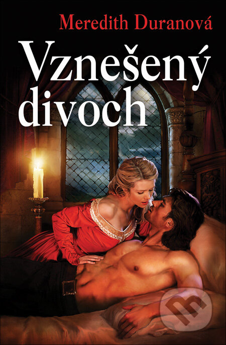 Kniha: Vznešený divoch (Meredith Duran). Slovenský spisovateľ, 2012 Kniha: Vznešený divoch (Meredith Duran). Slovenský spisovateľ, 2012