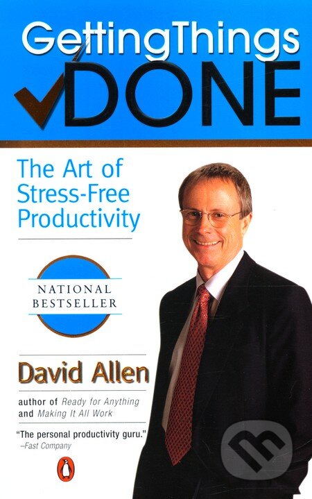 Kniha: Getting Things Done (David Allen). Penguin Books, 2002 Kniha: Getting Things Done (David Allen). Penguin Books, 2002