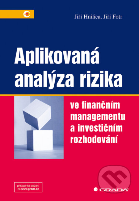 E-kniha: Aplikovaná analýza rizika (Jiří Fort a Jiří Hnilica). Grada, 2009 E-kniha: Aplikovaná analýza rizika (Jiří Fort a Jiří Hnilica). Grada, 2009