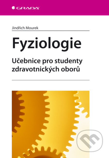 E-kniha: Fyziologie (Jindřich Mourek). Grada, 2005 E-kniha: Fyziologie (Jindřich Mourek). Grada, 2005