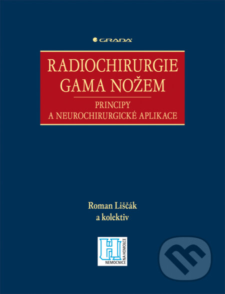E-kniha: Radiochirurgie gama nožem (Roman Liščák a kolektív). Grada, 2009 E-kniha: Radiochirurgie gama nožem (Roman Liščák a kolektív). Grada, 2009