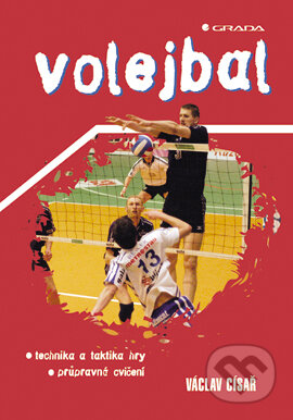 E-kniha: Volejbal (Václav Císař). Grada, 2005 E-kniha: Volejbal (Václav Císař). Grada, 2005