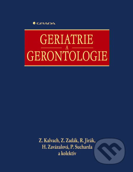 E-kniha: Geriatrie a gerontologie (Zdeněk Kalvach). Grada, 2004 E-kniha: Geriatrie a gerontologie (Zdeněk Kalvach). Grada, 2004
