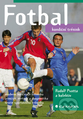 E-kniha: Fotbal (Rudolf Psotta a kolektív). Grada, 2006 E-kniha: Fotbal (Rudolf Psotta a kolektív). Grada, 2006