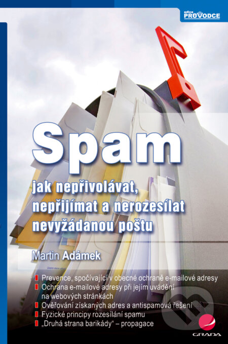 E-kniha: Spam (Martin Adámek). Grada, 2008 E-kniha: Spam (Martin Adámek). Grada, 2008