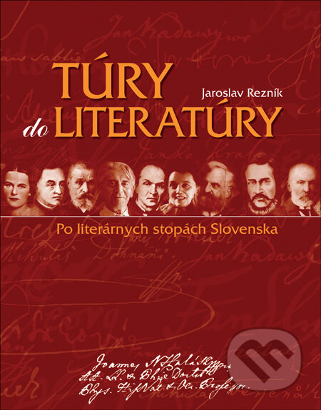 Kniha: Túry do literatúry (revidované vydanie) (Jaroslav Rezník). Slovart, 2012 Kniha: Túry do literatúry (revidované vydanie) (Jaroslav Rezník). Slovart, 2012