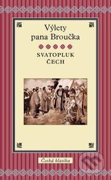 Kniha: Výlety pána Broučka (Svatopluk Čech). Slovart CZ, 2012 Kniha: Výlety pána Broučka (Svatopluk Čech). Slovart CZ, 2012