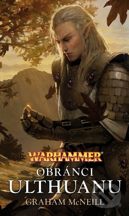 Kniha: Obránci Ulthuanu (Graham McNeill). Polaris, 2012 Kniha: Obránci Ulthuanu (Graham McNeill). Polaris, 2012