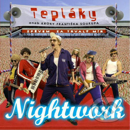 Hudobné CD: Nightwork: Teplaky aneb kroky F. Soukupa (EMI Music). EMI Music, 2010 Hudobné CD: Nightwork: Teplaky aneb kroky F. Soukupa (EMI Music). EMI Music, 2010