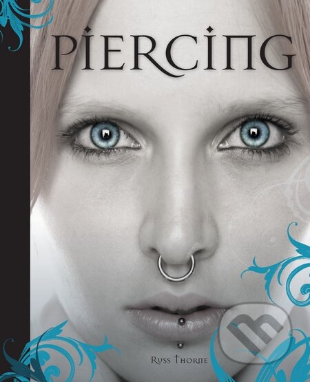 Kniha: Piercing (Slovart CZ). Slovart CZ, 2012 Kniha: Piercing (Slovart CZ). Slovart CZ, 2012