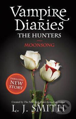 Kniha: The Vampire Diaries: The Hunters (L.J. Smith). Hodder Children's Books, 2012 Kniha: The Vampire Diaries: The Hunters (L.J. Smith). Hodder Children's Books, 2012