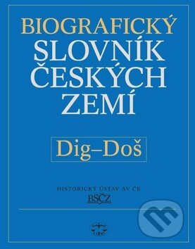 Kniha: Biografický slovník českých zemí (Dig-Doš) (Pavla Vošahlíková). Libri, 2010 Kniha: Biografický slovník českých zemí (Dig-Doš) (Pavla Vošahlíková). Libri, 2010