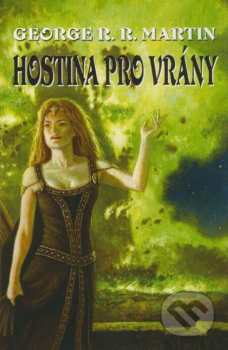Kniha: Hostina pro vrány (George R.R. Martin). Talpress, 2012 Kniha: Hostina pro vrány (George R.R. Martin). Talpress, 2012