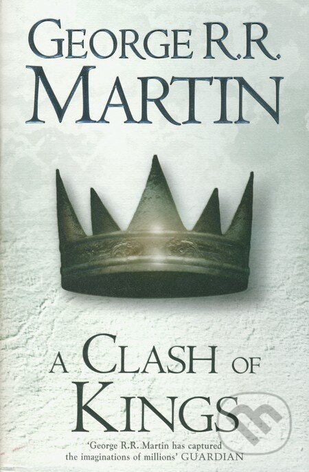 Kniha: A Song of Ice and Fire 2: A Clash of Kings (George R.R. Martin). Voyager, 2011 Kniha: A Song of Ice and Fire 2: A Clash of Kings (George R.R. Martin). Voyager, 2011