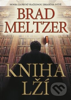 Kniha: Kniha lží (Brad Meltzer). BB/art, 2012 Kniha: Kniha lží (Brad Meltzer). BB/art, 2012
