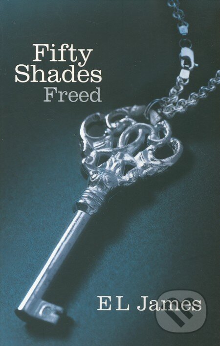 Kniha: Fifty Shades: Freed (E L James). Arrow Books, 2012 Kniha: Fifty Shades: Freed (E L James). Arrow Books, 2012