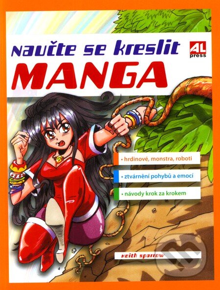 Kniha: Naučte se kreslit Manga (Keith Sparrow). Alpress, 2012 Kniha: Naučte se kreslit Manga (Keith Sparrow). Alpress, 2012